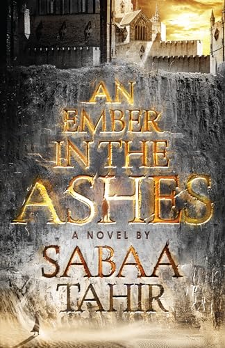Imagen de archivo de An Ember in the Ashes (An Ember in the Ashes, 1) a la venta por Lakeside Books