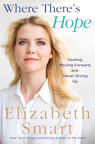 Imagen de archivo de Where There's Hope : Healing, Moving Forward, and Never Giving Up a la venta por Better World Books