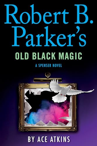 Stock image for Robert B. Parker's Old Black Magic (A Spenser Novel) for sale by HPB Inc.