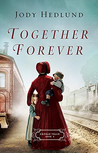 Imagen de archivo de Together Forever (Orphan Train) a la venta por Better World Books