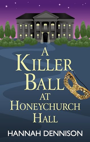Beispielbild fr A Killer Ball at Honeychurch Hall zum Verkauf von Better World Books