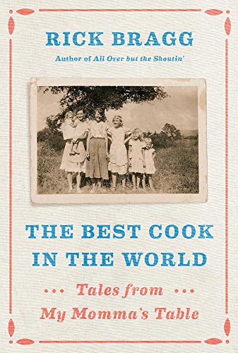 Beispielbild fr The Best Cook in the World: Tales from My Momma's Table zum Verkauf von ThriftBooks-Dallas