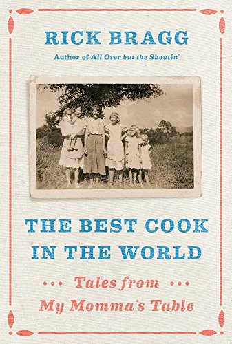 Imagen de archivo de The Best Cook in the World: Tales from My Momma's Table a la venta por ThriftBooks-Atlanta