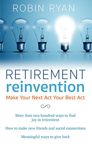 Stock image for Retirement Reinvention: Make Your Next Act Your Best Act (Thorndike Press Large Print Lifestyles) for sale by Irish Booksellers