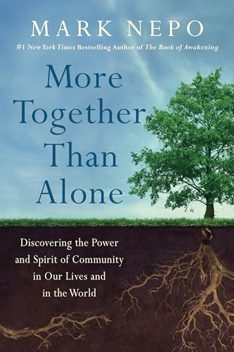 Stock image for More Together Than Alone: Discovering the Power and Spirit of Community in Our Lives and in the World (Thorndike Press Large Print Lifestyles) for sale by Bayside Books