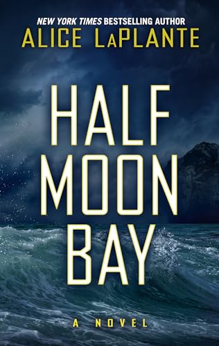 Beispielbild fr Half Moon Bay (Laplante, Alice (Large Print)) zum Verkauf von Better World Books