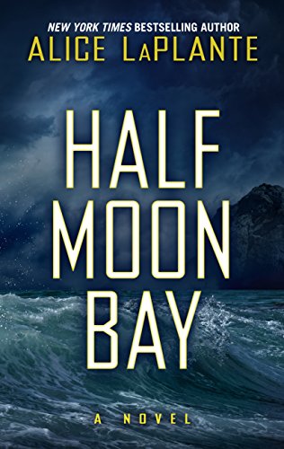 Stock image for Half Moon Bay (Laplante, Alice (Large Print)) for sale by Better World Books