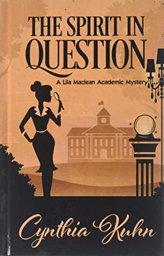 9781432859985: The Spirit in Question (Lila MacLean Academic Mystery: Thorndike Press Large Print Clean Reads)