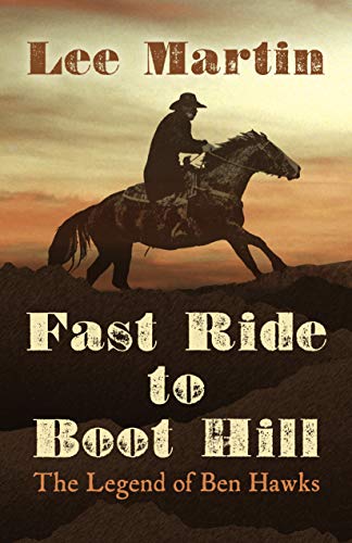 Stock image for Fast Ride to Boot Hill: The Legend of Ben Hawks for sale by ThriftBooks-Atlanta