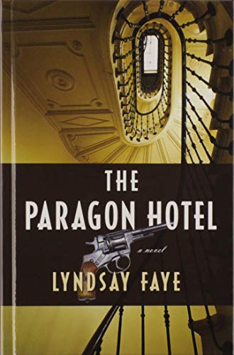 Beispielbild fr The Paragon Hotel: A Novel (Thorndike Press Large Print Reviewer's Choice) zum Verkauf von Better World Books