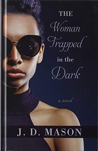 Stock image for The Woman Trapped in the Dark : A Novel for sale by Better World Books