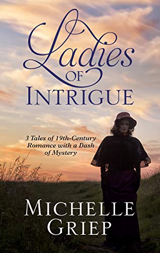 Beispielbild fr Ladies of Intrigue: 3 Tales of 19th-Century Romance with a Dash of Mystery zum Verkauf von Buchpark