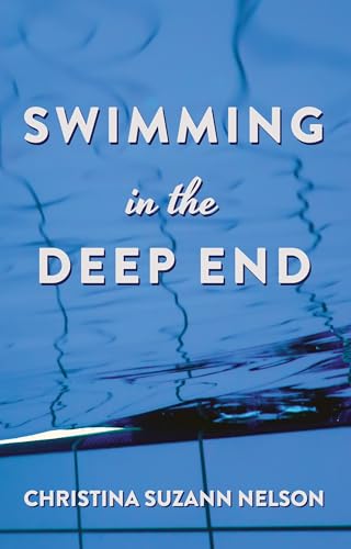 Stock image for Swimming in the Deep End for sale by Better World Books