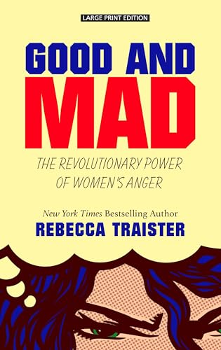 Stock image for Good and Mad : The Revolutionary Power of Women's Anger for sale by Better World Books: West