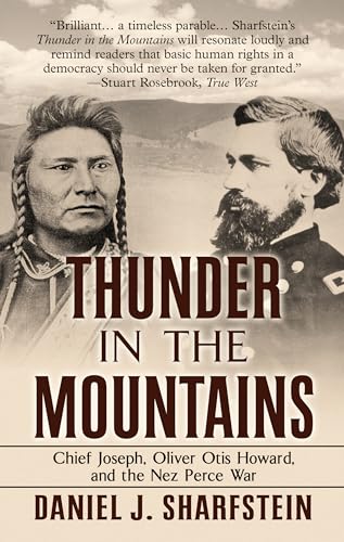 Stock image for Thunder in the Mountains : Chief Joseph, Oliver Otis Howard, and the Nez Perce War for sale by Better World Books