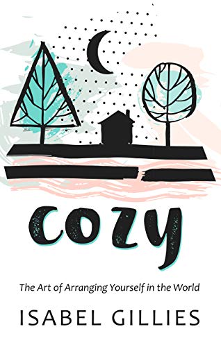 9781432863869: Cozy: The Art of Arranging Yourself in the World (Thorndike Press Large Print Lifestyles)