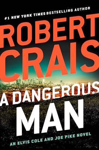 9781432864637: A Dangerous Man (An Elvis Cole and Joe Pike Novel)