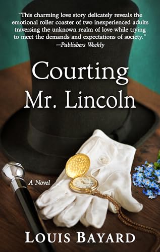 Stock image for Courting Mr. Lincoln : A Novel for sale by Better World Books