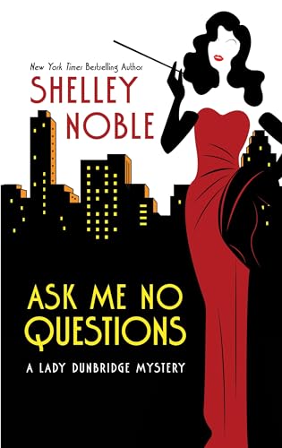 Imagen de archivo de Ask Me No Questions (A Lady Dunbridge Mystery) a la venta por Wonder Book