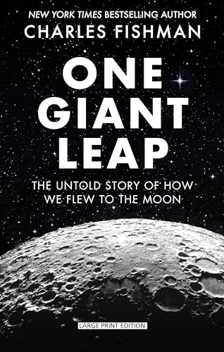 9781432865405: One Giant Leap: The Impossible Mission That Flew Us to the Moon (Thorndike Press Large Print Popular and Narrative Nonfiction)
