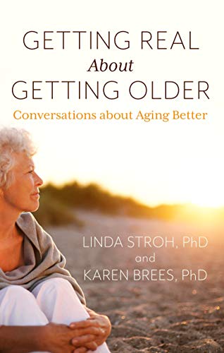 Beispielbild fr Getting Real about Getting Older zum Verkauf von Better World Books