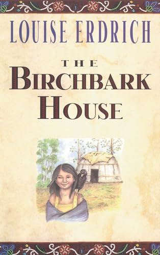 Beispielbild fr The Birchbark House zum Verkauf von ThriftBooks-Atlanta