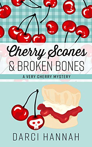 Beispielbild fr Cherry Scones and Broken Bones zum Verkauf von Better World Books