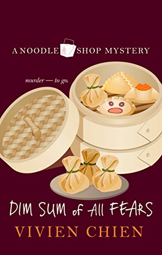 Stock image for Dim Sum of All Fears (Thorndike Press Large Print Mystery Series: A Noodle Shop Mystery) for sale by Bookman's Cafe