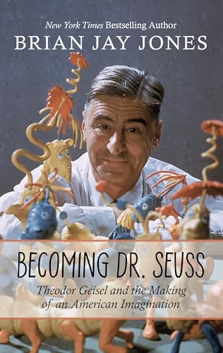 Imagen de archivo de Becoming Dr. Seuss : Theodor Geisel and the Making of an American Imagination a la venta por Better World Books: West