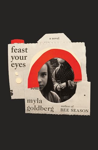 Imagen de archivo de Feast Your Eyes : A Novel a la venta por Better World Books