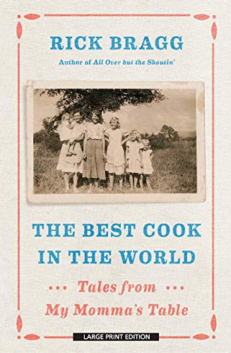 Imagen de archivo de The Best Cook in the World : Tales from My Momma's Table a la venta por Better World Books