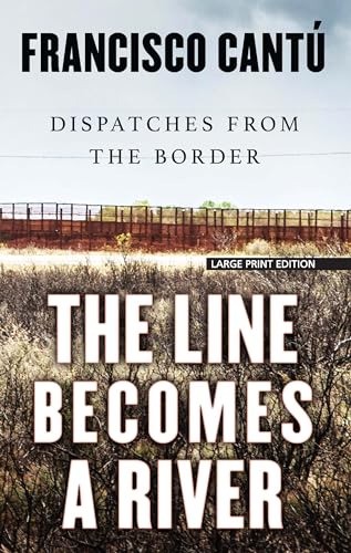 Beispielbild fr The Line Becomes a River: Dispatches from the Border zum Verkauf von HPB-Emerald