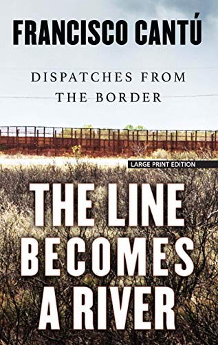 Stock image for The Line Becomes a River: Dispatches from the Border for sale by HPB-Emerald