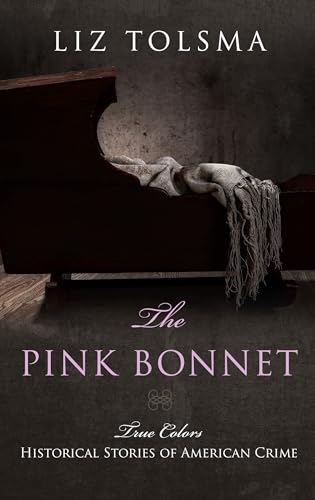 Beispielbild fr The Pink Bonnet : True Colors zum Verkauf von Better World Books