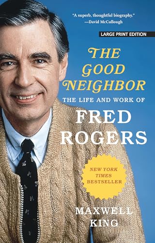 Stock image for The Good Neighbor: The Life and Work of Fred Rogers for sale by HPB-Diamond