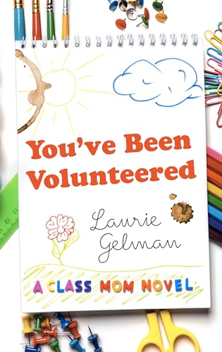 9781432869366: You've Been Volunteered (A Class Mom Novel)