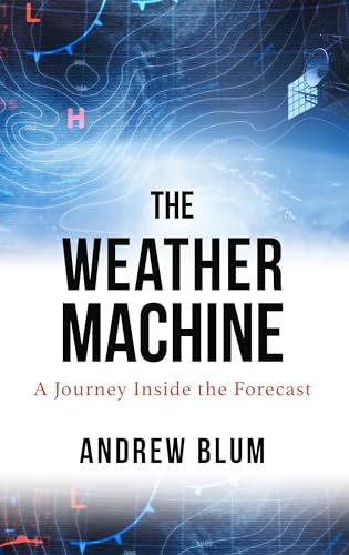 Immagine dell'editore per The Weather Machine : A Journey Inside the Forecast venduto da Better World Books: West