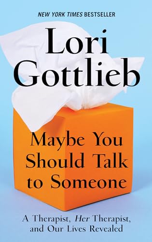 Beispielbild fr Maybe You Should Talk to Someone: A Therapist, HerTherapist, and Our Lives Revealed (Thorndike Press Large Print Biographies & Memoirs) zum Verkauf von GF Books, Inc.