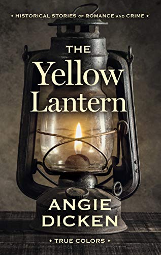 Imagen de archivo de The Yellow Lantern: Historical Stories of Romance and Crime a la venta por Revaluation Books