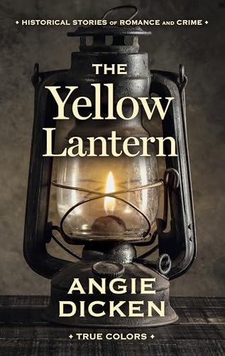 Stock image for The Yellow Lantern: Historical Stories of Romance and Crime for sale by Revaluation Books