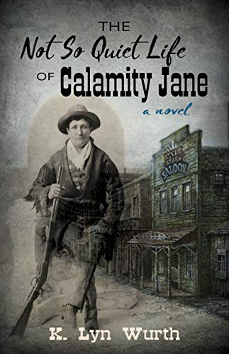 Stock image for The Not So Quiet Life of Calamity Jane for sale by Half Price Books Inc.