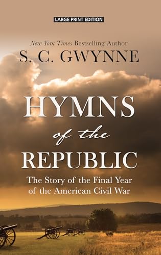 Beispielbild fr Hymns of the Republic : The Story of the Final Year of the American Civil War zum Verkauf von Better World Books