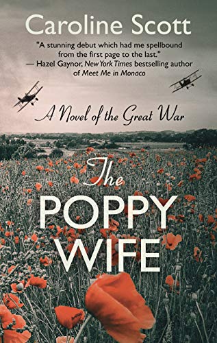 Stock image for The Poppy Wife : A Novel of the Great War for sale by Better World Books