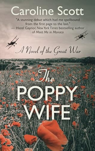 Stock image for The Poppy Wife : A Novel of the Great War for sale by Better World Books