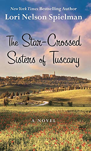 Beispielbild fr The Star-Crossed Sisters of Tuscany zum Verkauf von Better World Books