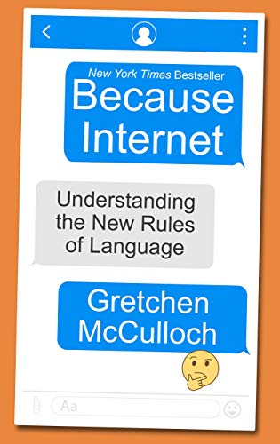 Beispielbild fr Because Internet : Understanding the New Rules of Language zum Verkauf von Better World Books