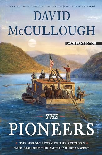 Imagen de archivo de The Pioneers: The Heroic Story of the Settlers Who Brought the American Ideal West a la venta por ThriftBooks-Atlanta