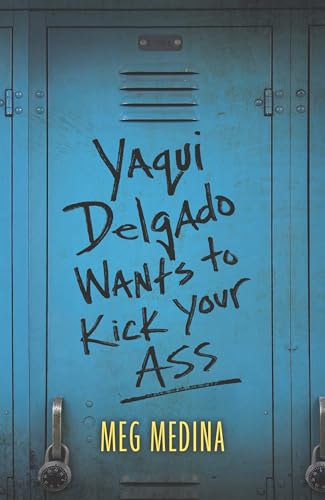 Stock image for Yaqui Delgado Wants to Kick Your Ass for sale by TextbookRush