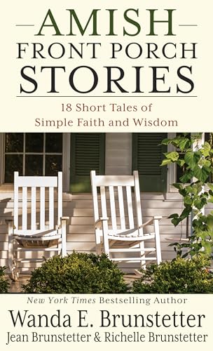 Beispielbild fr Amish Front Porch Stories : 18 Short Tales of Simple Faith and Wisdom zum Verkauf von Better World Books