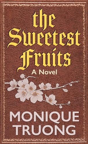 Beispielbild fr The Sweetest Fruits zum Verkauf von Better World Books